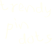 trendy pin dots